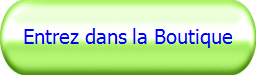 Entrez dans la Boutique