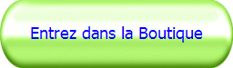 Entrez dans la Boutique